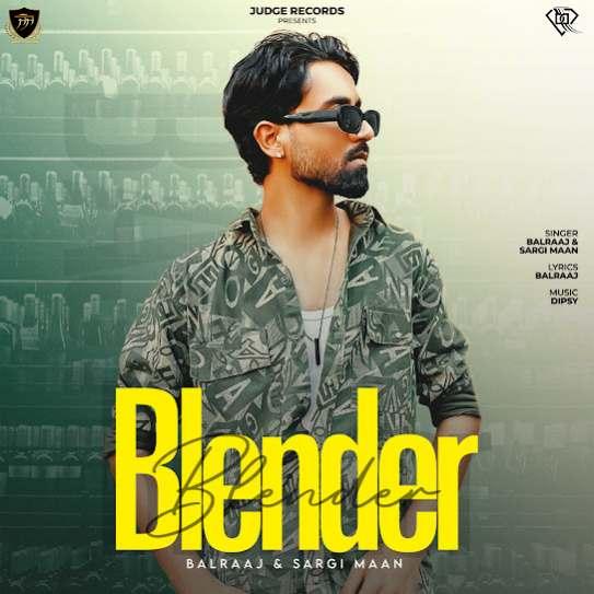 Blender Balraaj Sargi Maan Mp3 Song Download Djjohal